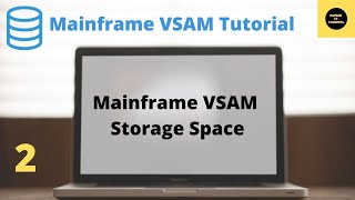 VSAM Storage Space  Mainframe VSAM Tutorial  Part 2 Volume Revised [upl. by Ryann417]