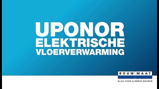 Bouwmaat legt uit Installatie van Uponor Comfort E elektrische vloerverwarming [upl. by Haral]