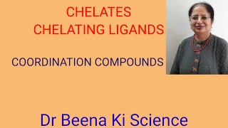 CHELATE amp CHELATING LIGANDS Coordination compounds [upl. by Aneehs]