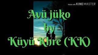 Avü jüko ।। K K ।। Love song [upl. by Kala774]