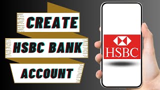 How to Open an HSBC Bank Account Online in the UK 2023 [upl. by Beret]