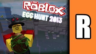 Egg Hunt 2013 Retrospective A ROBLOX Review [upl. by Elehcir]