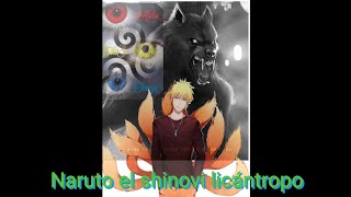 Naruto el shinovi licántropo CAP 7 [upl. by Nerrag]