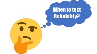 When is Good time for reliability test [upl. by Adal]