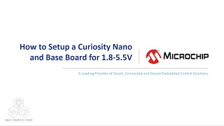 How to Set up a Curiosity Nano Base Board for 18 V to 55 V [upl. by Aridatha]