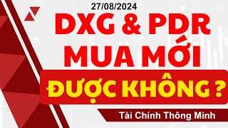 DXG amp PDR CÒN MUA MỚI ĐƯỢC KHÔNG [upl. by Cacka]