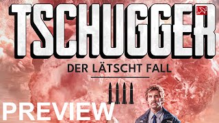 TSCHUGGER  DER LÄTSCHT FALL Preview [upl. by Einegue]