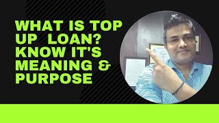 What is a Top Up Loan Know Its Meaning amp Purpose [upl. by Carnay]