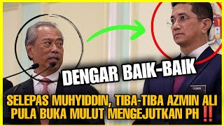 SELEPAS MUHYIDDIN TIBATIBA AZMIN ALI PULA BUKA MULUT MENGEJUTKAN PH‼️ [upl. by Theresa]