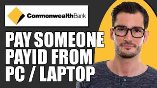 How To Pay Someone With PayID Commbank PC  Laptop [upl. by Yllah]