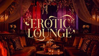 🌙 Seductive Echoes 1 Hour of Erotic Lounge Music for Intimate Moments 💞 [upl. by Alemat571]