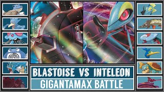 GMAX BLASTOISE vs GMAX INTELEON  Gigantamax Starter Pokémon Batttle [upl. by Idalia]