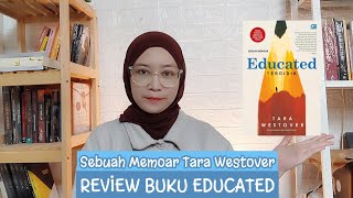 Review Buku Educated Terdidik  Tara Westover [upl. by Nerrol570]