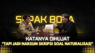 Katanya Dihujat Tapi jadi Narsum Skripsi Soal Naturalisasi [upl. by Jo-Anne]