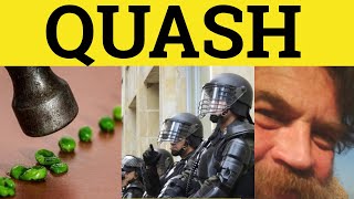 🔵 Quash  Quashed  Quash Meaning  Quash Examples  Formal and Legal English [upl. by Cathie955]