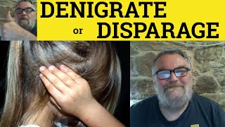 🔵 Denigrate or Disparage  Difference Meaning Examples  Vocabulary for CPE CAE IELTS 9  British [upl. by Ayocal577]