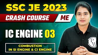 IC Engine 03  Combustion in SI amp CI Engine  Mechanical Engineering  SSC JE 2023 [upl. by Donella]