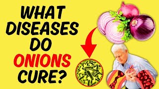 What Diseases Do Onions Cure Onion Health Benefits Uses and Cautions [upl. by Nelyak52]