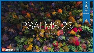 Psalms 23 ORIGINAL Scripture Songs  The Lord Is My Shepherd  Sabrina Hew [upl. by Dhiren]