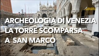 Archeologia di Venezia la torre scomparsa a San Marco davanti a Palazzo Ducale [upl. by Emrich]