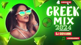 Greek Mix 2024 Dj Giovanni lagogiannis [upl. by Bible]