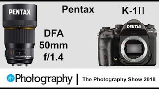 First look at the Pentax K1 Mark II and DFA 50mm f14 Lens [upl. by Samoht675]