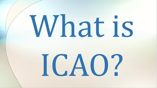 What is ICAO [upl. by Laney]