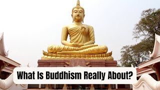 What Is Buddhism Really About The Path Beyond Suffering and Self Discovery [upl. by Brinn717]