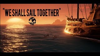 Sea of Thieves Music Video quotWe Shall Sail Togetherquot [upl. by Harriman700]