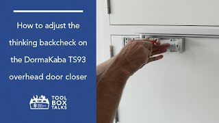 Tool Box Talks How to Adjust the Thinking Backcheck on the Dorma TS93 Overhead Door Closer [upl. by Marron]