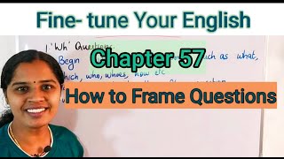 Finetune Your English  Chapter 57 How to Frame Questions Types of Questions [upl. by Nwahsyar]