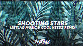 JetLag Music e Cool Keedz Remix  Shooting Stars  Bag Riders [upl. by Nailimixam]