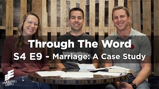 Through The Word  S4 E9  Marriage A Case Study [upl. by Klement]