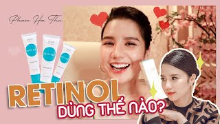 DÙNG RETINOL SAO CHO ĐÚNG CÁCH  HOW TO USE RETINOL  PHẠM HÀ THU [upl. by Dennis]