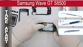 How to disassemble 📱 Samsung Wave GTS8500 Take Apart Tutorial [upl. by Annavoig]