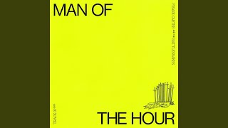 Man Of The Hour [upl. by Parish]