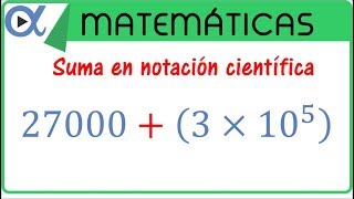 Suma en notación científica ejemplo 5 [upl. by Lekym]