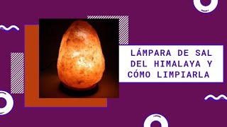 🕯TUTORIAL Lámpara de Sal del Himalaya y cómo limpiarla🕯 [upl. by Horick]