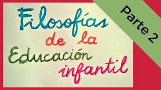 Filosofías de la Educación Infantil – Parte 2 – DEWEY y MALAGUZZI [upl. by Littell]