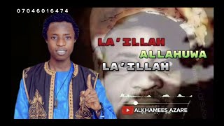 Laillah Allahuwa laillah Sabuwar Wakar yabo 2024 [upl. by Rubma]