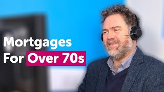 Mortgages For The Over 70s Explained [upl. by Solita87]