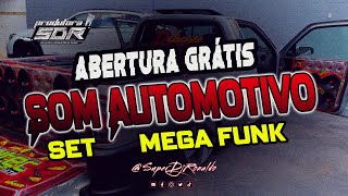 ABERTURA GRÁTIS PARA SOM AUTOMOTIVO  SET MEGA FUNK [upl. by Ganiats]