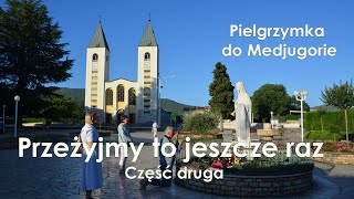 Wspomnienia z pielgrzymki do Medjugorie cz 2 [upl. by Marceau]