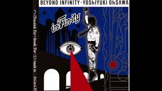 Yoshiyuki Ohsawa  In・Fin・Ity  Beyond Infinity 1985 Full Album [upl. by Eohce]