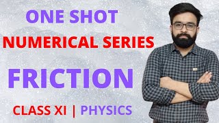 One Shot Revision  Numerical Series  Friction  Class 11th Physics  CBSE [upl. by Ching]