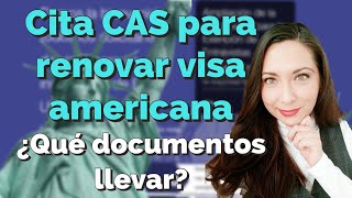 Cita CAS para renovar visa ¿Qué documentos llevar ¿Cuales son las instrucciones [upl. by Chapman]