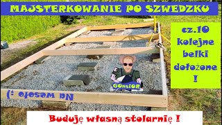 Buduję własną stolarnię do majsterkowania  cz10 kolejnie belki leżą  Majsterkowanie po Szwedzku [upl. by Anirbac]