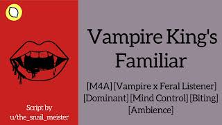 Vampire Kings Familiar M4A ASMR Roleplay Vampire x Listener [upl. by Utham]