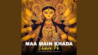 Maa Main Khada Dware Pe [upl. by Saire854]