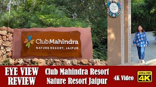 Club Mahindra Jaipur Nature Resort 4K  Eye View Review [upl. by Linn]